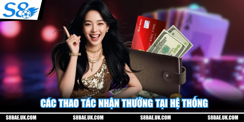 Các thao tác nhận thưởng tại hệ thống